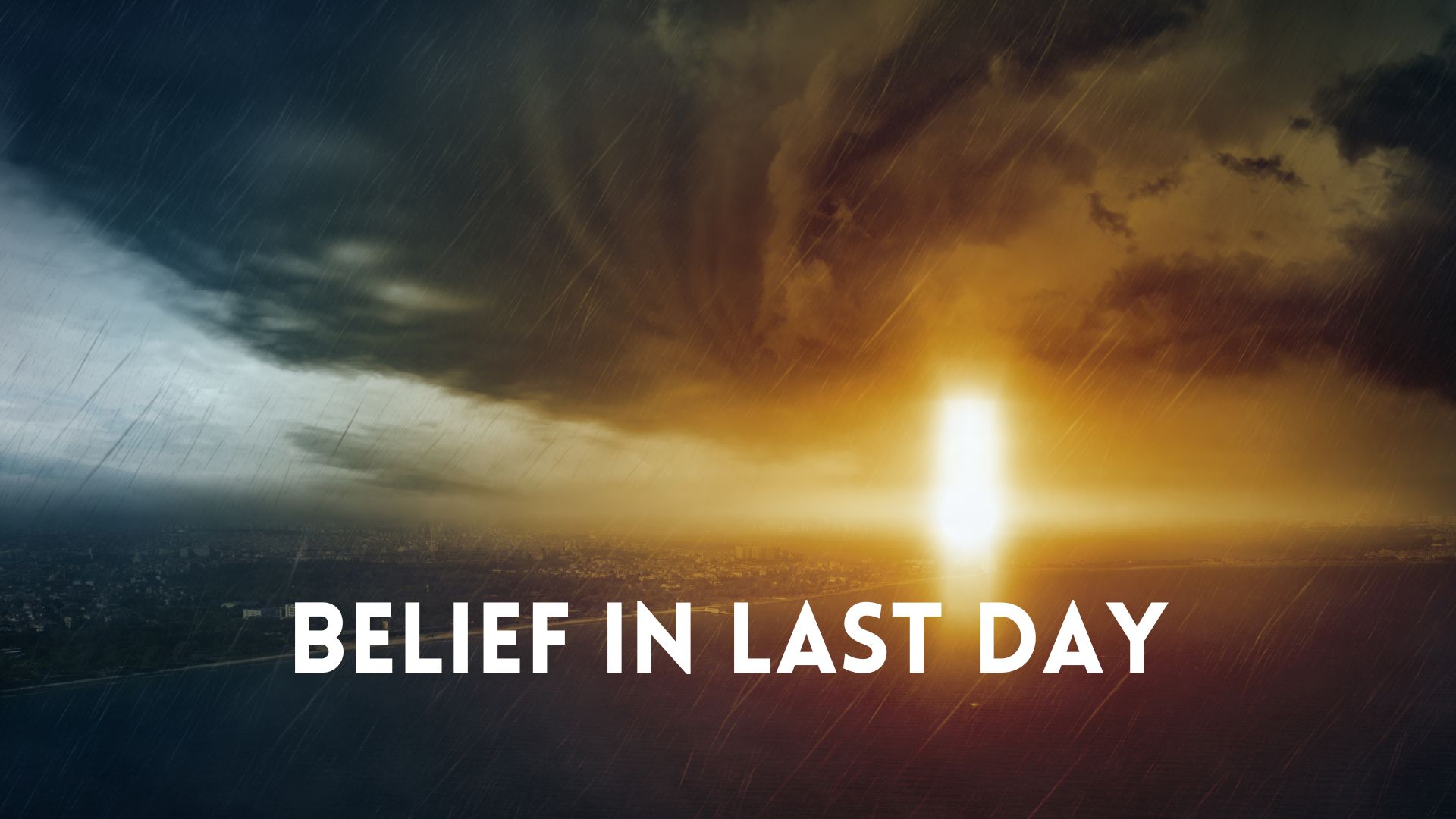 Belief in the Last Day